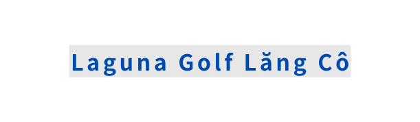 Laguna Golf Lăng Cô