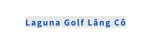 Laguna Golf Lăng Cô